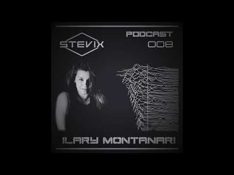 Stevix - Podcast 008 - ILARY MONTANARI