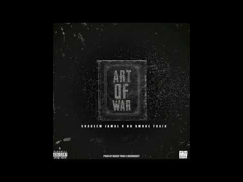 Shakeem Jamal-Art Of War ft Og Smoke Train(Prod Baker Yung JrozMadeIt)