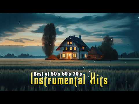 Best of 50's 60's 70's Instrumental Hits - The 310 Most Beautiful Orchestrated Melodies
