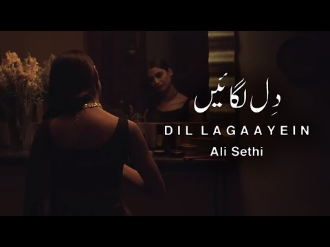 Dil Lagaayein | Ali Sethi (Official Music Video)