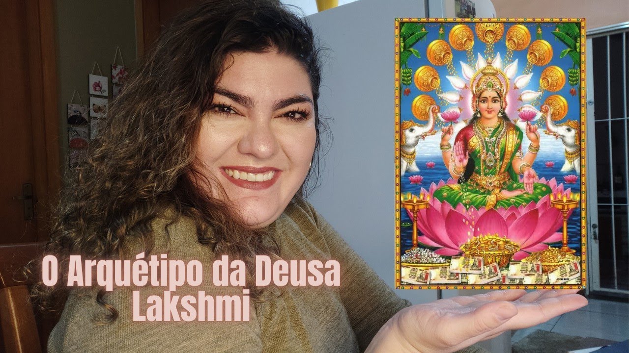 🪷 MINHA EXPERIÊNCIA COM O ARQUÉTIPO DA DEUSA LAKSHMI
