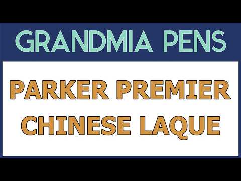 PARKER PREMIER FOUNTAIN PEN IN CHINESE LAQUE