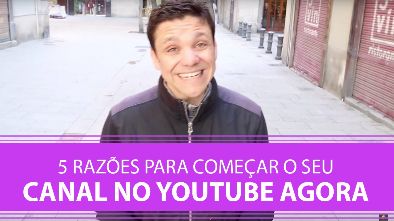 5 Razões para Começar o Seu Canal do Youtube Agora | Erico Rocha | Parte 15 de 365