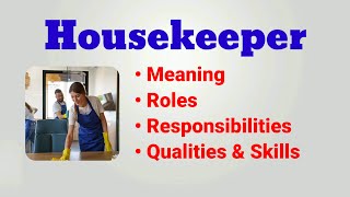 Housekeeper job description | Housekeeper roles responsibilities | qualities skills