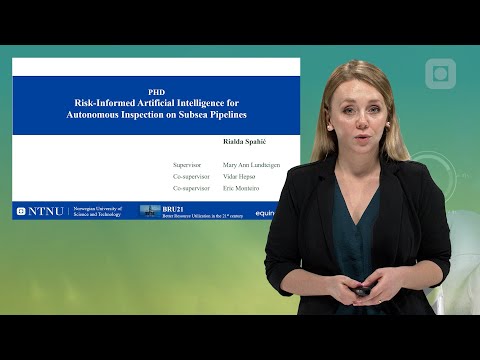 Rialda Spahic: Risk-informed Artificial Intelligence for Autonomous Subsea Pipeline Inspection