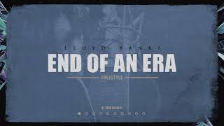 Lloyd Banks - End Of An Era Freestyle