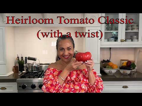 Heirloom Tomato Classic (With a Twist)