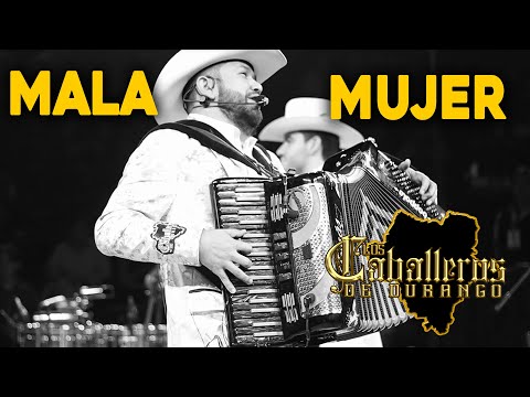 Los Caballeros de Durango - Mala Mujer