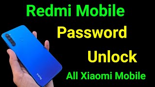 Password Unlock Redmi Mobile | How to Unlock Xiaomi Forgot Password Without Data Loss