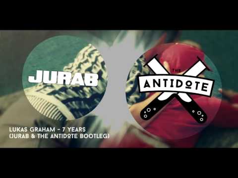Lukas Graham - 7 Years (JURAB & The Antidote Bootleg)
