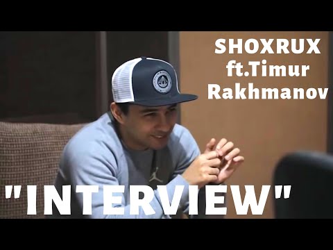 SHOXRUX FT. TIMUR RAKHMANOV - INTERVIEW