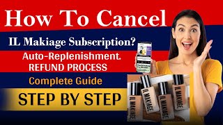 How To Cancel IL Makiage Subscription | Cancel Auto Delivery IL Makiage