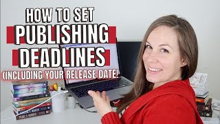 How to set DEADLINES for a Book Release | Plan your self-publishing timeline + a FREE template