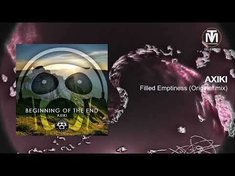 AXIKI - Filled Emptiness (Original mix) [Unbelievable Music]