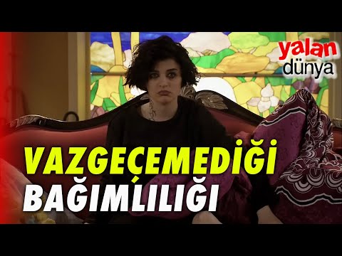 Eylem'in Vazgeçemediği İki Bağımlılığı  - Yalan Dünya Özel Klip