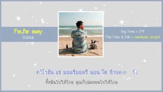 [Karaoke & Thaisub] G.soul - Far, far away (멀리멀리)