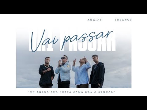 Insanou, Agriff - Vai Passar (Official Music Video)