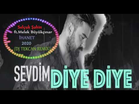 Dj Tekcan Vs.Selçuk Şahin ft.Melek Büyükçınar - İHANET 2020 (REMİX)