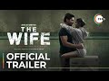 The Wife | Official Trailer | A ZEE5 Original Film | Streaming Now On ZEE5