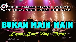 Download lagu DJ VIRAL TIK TOK | BUKAN MAIN MAIN mp3