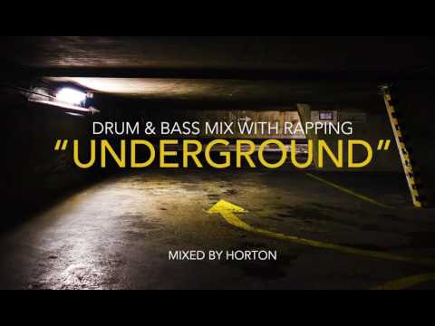 "Underground" ~ Drum & Bass Mix with Rapping