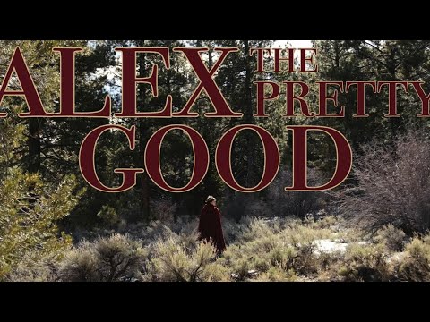 Alex the Pretty Good - Teaser