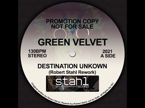 Green Velvet - Destination Unknown (Robert Stahl Rework)