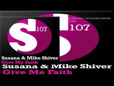 Susana feat. Mike Shiver - Give Me Faith (Vocal Extended Mix) #TranceParadiseClassics