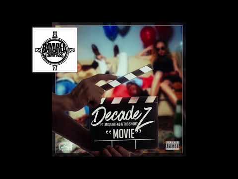DecadeZ ft. Mistah FAB x Too $hort - Movie [BayAreaCompass]