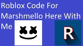 Roblox Id Marshmello Robux Codes In Roblox - horrorbreak roblox code