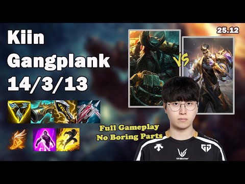 🔥 Kiin Gangplank Top | Korea Challenger Solo Queue | Patch 25.12 | League of Legends 🔥