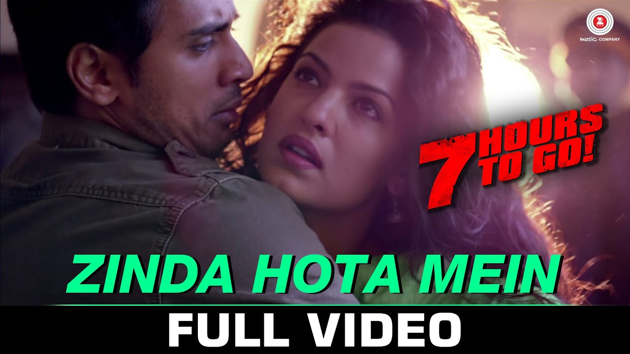 Zinda Hota Mein Lyrics | 7 Hours To Go | Natasa Stankovic, Sandeepa Dhar, Shiv Pandit | Nikhil DSouza | Shubham
