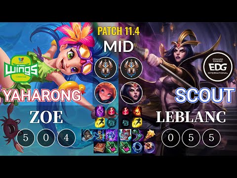 JAG Yaharong Zoe vs EDG Scout LeBlanc Mid - KR Patch 11.4