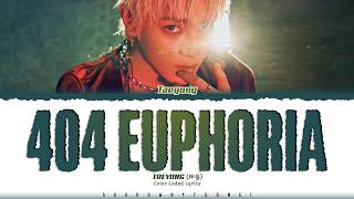 Download lagu TAEYONG (NCT) '404 Euphoria' Lyrics (태용 404 Euphoria 가사) [Color Coded Han_Rom_Eng] | ShadowByYoongi mp3