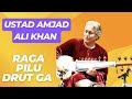 Raga Pilu - Drut Gat  || Amjad Ali Khan