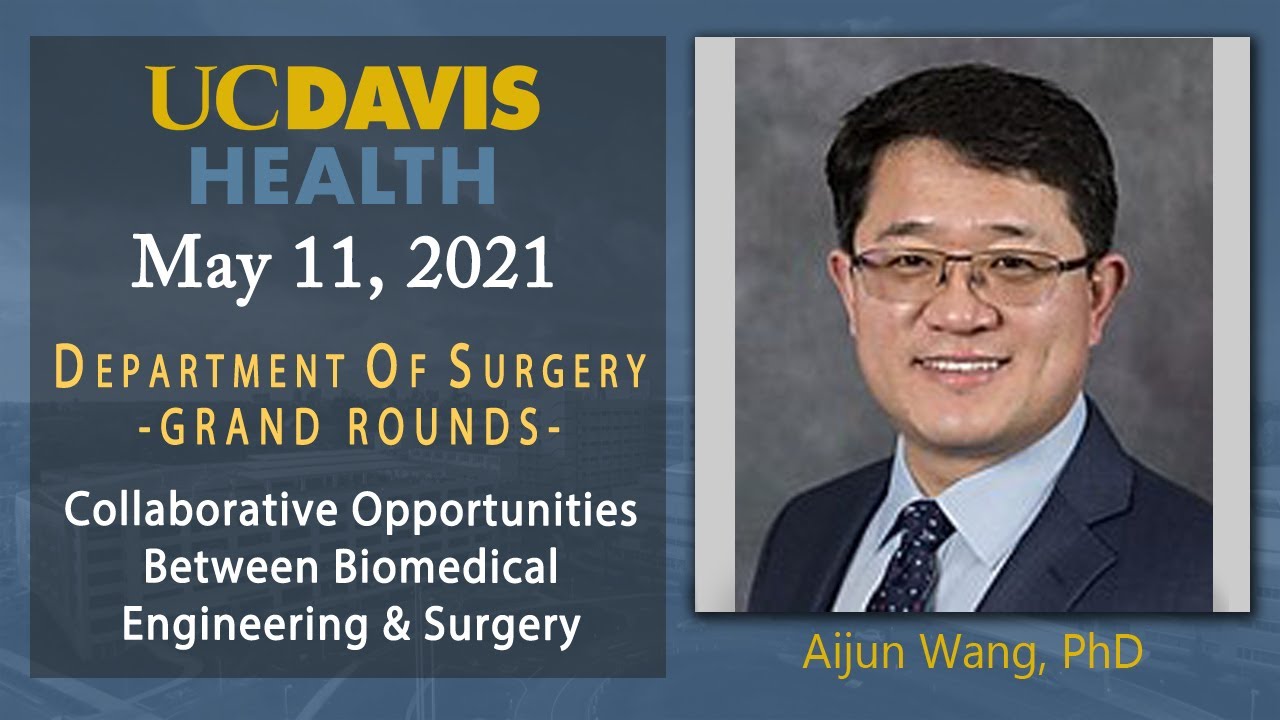 Collaborative Opportunities Between Biomedical Engineering and Surgery - Aijun Wang, PhD