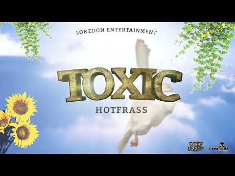 Lone Don Entertainment, HotFrass - Toxic (Official Audio)