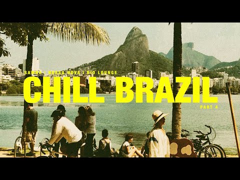 CHILL BRAZIL | Samba, Bossa Nova, Latin Funk, and Soul Vibes [Playlist 4]