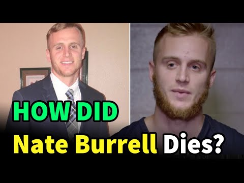 Nate Burrell, Dies at 33, Biography, Wiki, Age, Career, Death Cause