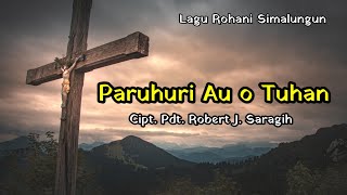 Download lagu Paruhuri Au O Tuhan (Lirik) mp3