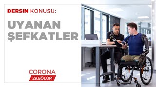 Uyanan Şefkatler - Corona (29.BÖLÜM)