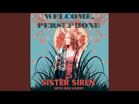 Welcome Persephone (feat. Ben Lowry)
