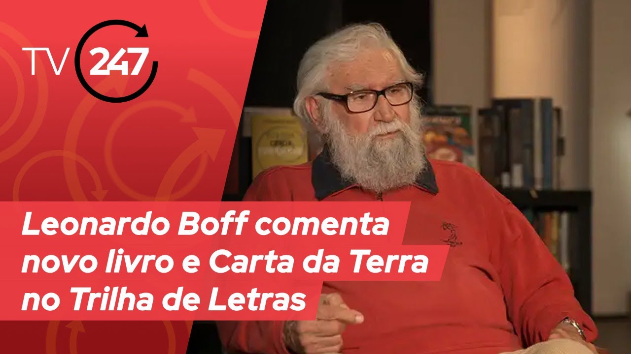 Leonardo Boff comenta novo livro e Carta da Terra no Trilha de Letras