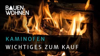 Kaminofen: Wichtiges zum Kauf I BAUEN & WOHNEN