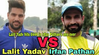 Delhi batsman | Lalit Yadv hits 20 runs in Irfan Pathan's one over | JKSportstime