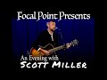 Focal Point Presents   An Evening with Scott Miller