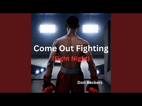 Come Out Fighting (Fight Night)