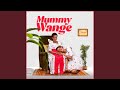 Mummy Wange
