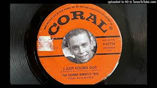 The Johnny Burnette Trio - I Just Found Out (Coral) 1956