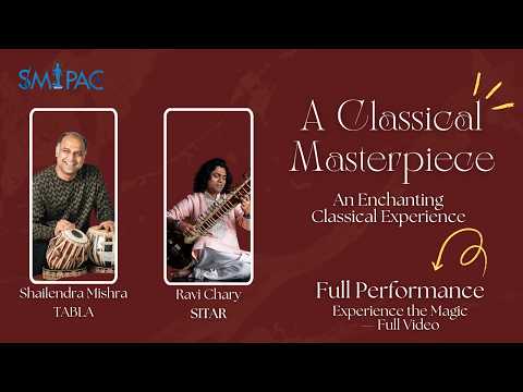 Indian Classical | Pt. Ravi Chary (Sitar) & Pt. Shailendra Mishra (Tabla)